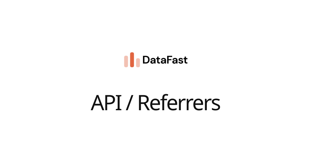 Referrers | DataFast Documentation