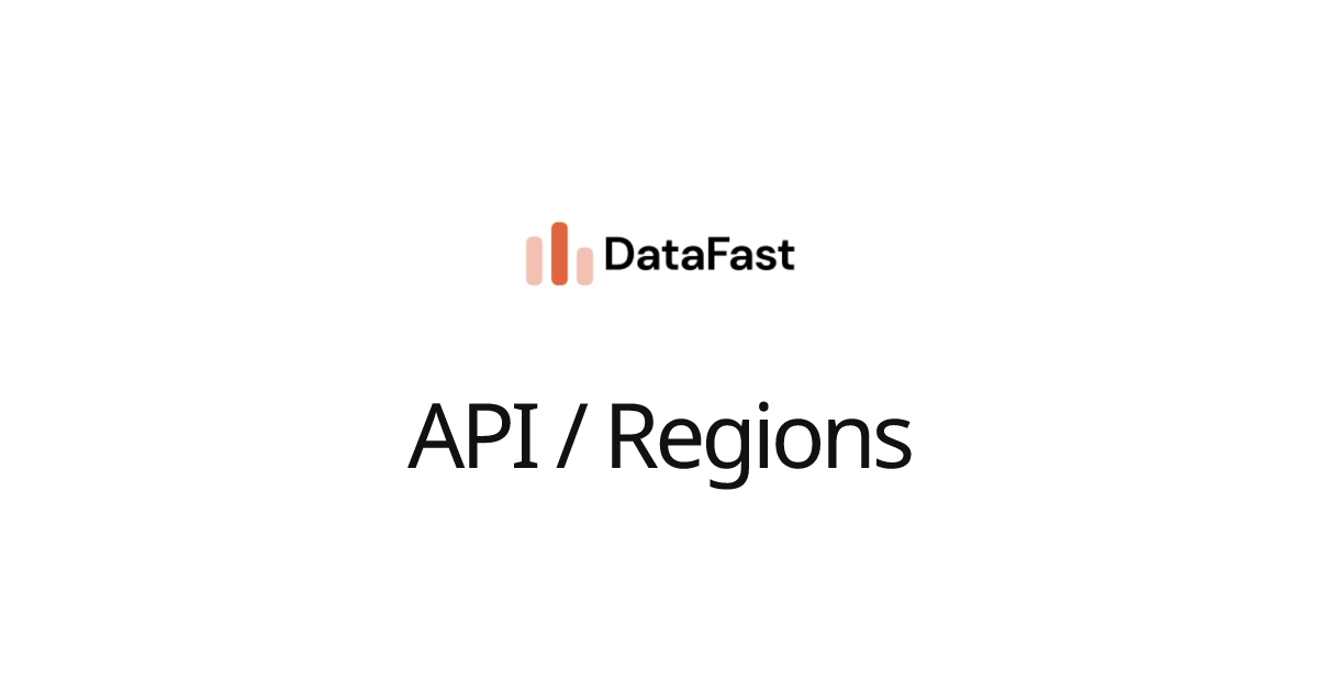 Regions | DataFast Documentation