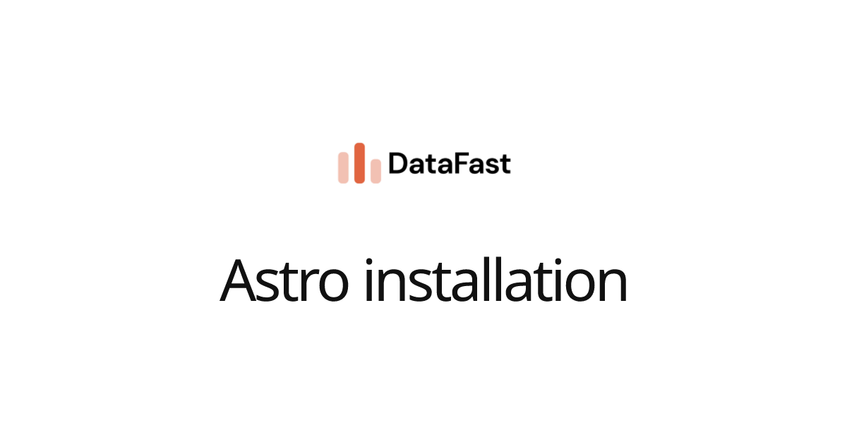 Astro installation | DataFast Documentation