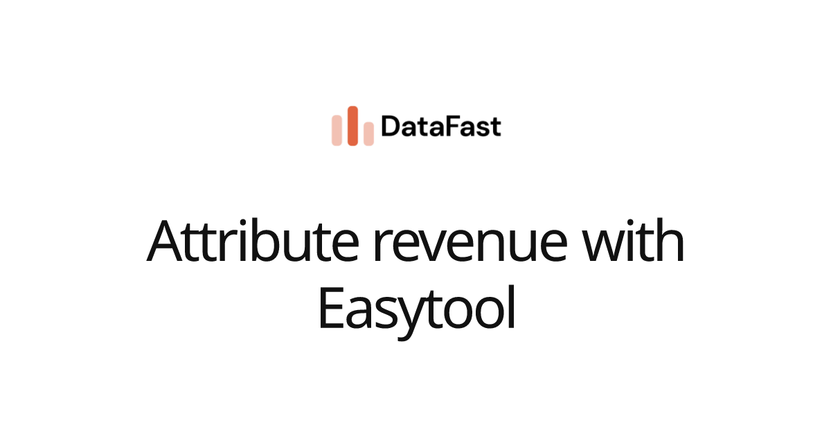 Attribute revenue with Easytool | DataFast Documentation
