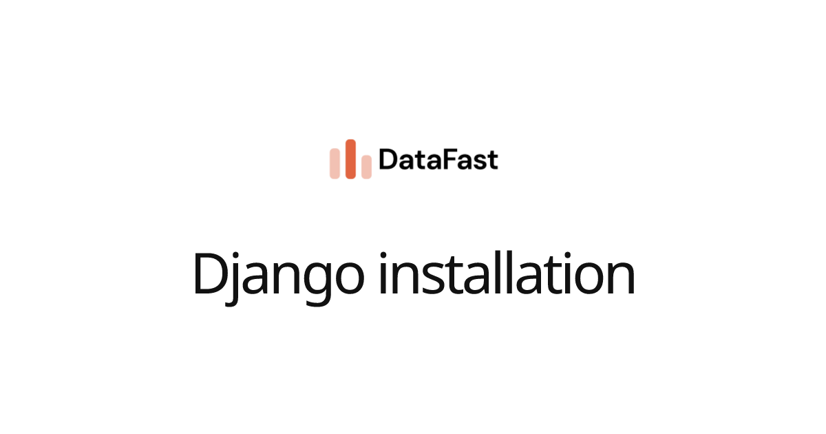 Django installation | DataFast Documentation