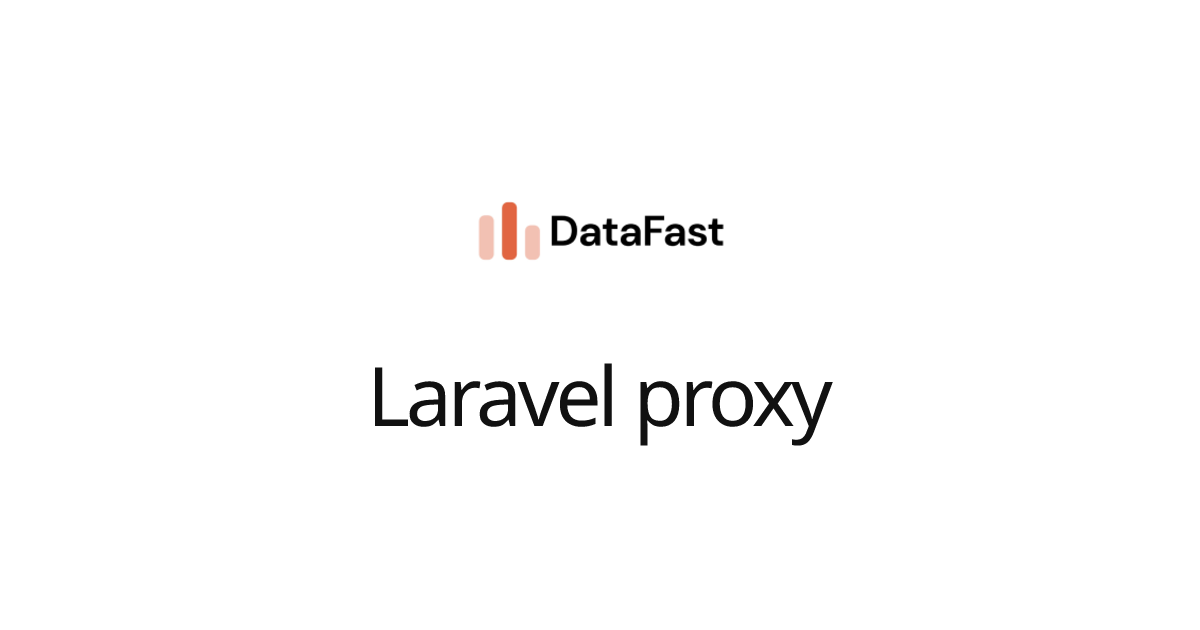 Laravel proxy | DataFast Documentation
