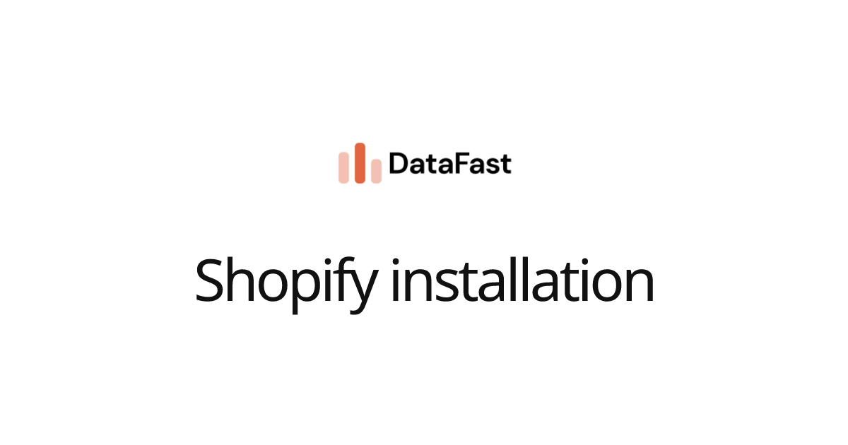 Shopify installation | DataFast Documentation